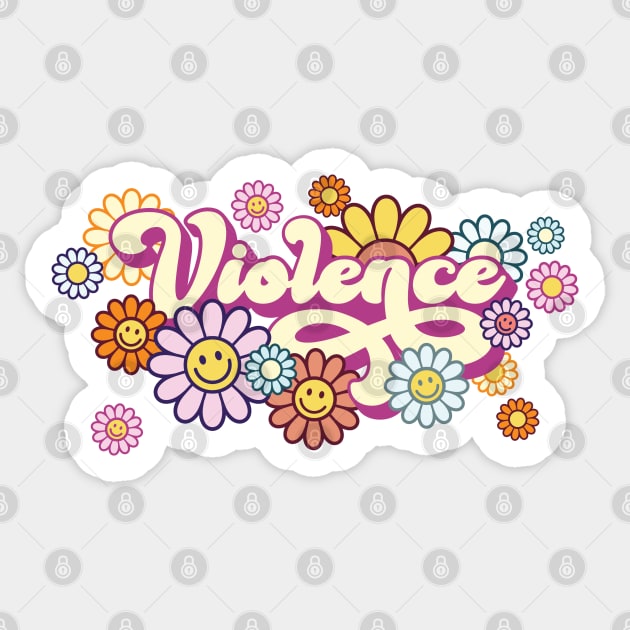 Violence - Funny Hippie Peace Love 60s Sarcastic Flower Power Sticker by kgullholmen